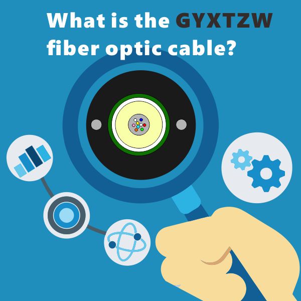 ¿Qué es el cable de fibra óptica GYXTZW?
